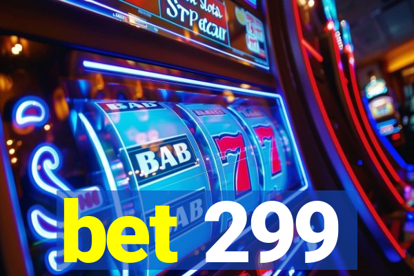 bet 299